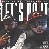 Let's Do It - Kayo music & Profit
