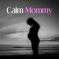 Calm Mommy - Calming Sounds Sanctuary