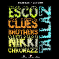 Tallaz - Esco & Clues Brothers & Nikki Chromazz