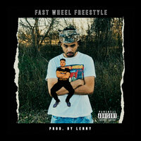 Fast Wheel Freestyle - Lenny & Travvgod