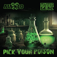 Pick Your Poison - Ajax Lo & Matteo Getz