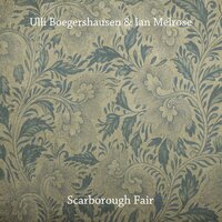 Scarborough Fair - Ulli Boegershausen & Ian Melrose