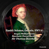 Solomon, Oratorio, HWV 67: Recitative (Solomon, Queen 'Thou fair inhabitant of Nile' - Royal Philharmonic Orchestra & Beecham Choral Society & Thomas Beecham & Георг Фридрих Гендель