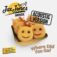 Where Did You Go? - Jax Jones & MNEK