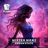 Dream State - Mister Monj