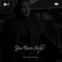 You Never Show - Nuzu Deep