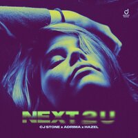 Next 2 U - CJ Stone & Adrima & HAZEL