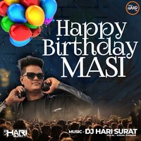 Happy Birthday MASI - DJ Hari Surat