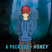 A poca luz - Honey