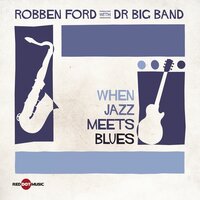 Moonchild Blues - Robben Ford & DR Big Band