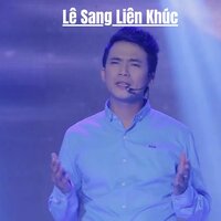Liên Khúc Chuyện Tình La Lan - Lê Sang
