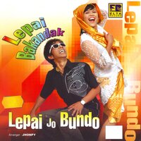 Lepai Bakandak - Lepai, Bundo & Lepai & Bundo