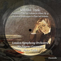 Variations Symphoniques for Piano and Orchestra, FWV 46 - London Symphony Orchestra & Sir Eugene Goossens & Peter Katin & Сезар Франк