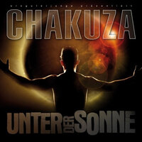 Unter der Sonne - Chakuza & Bushido
