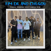 Fim de Ano Chegou - Mc Dael & MC Matheuzinho & MC NEGO KELL & MC Menor Da VZ & Mc Gui ZK
