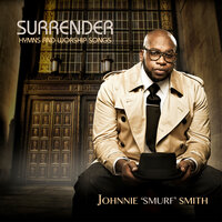 Surrender - Johnnie "Smurf"Smith & Aaron Camper & Chelsea Balentine & Chelsea Ballentine