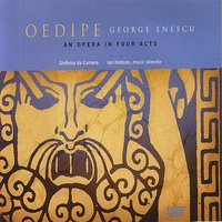Oedipe: Acte III: Oedipe - Sinfonia da Camera & Джордже Энеску