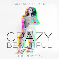 Crazy Beautiful - Skylar Stecker & Liam Keegan