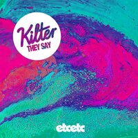 They Say - Kilter