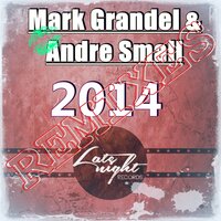 2014 - Mark Grandel & Andre Small & Daniel Maximilien