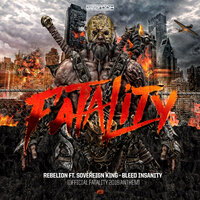 Bleed Insanity (Official Fatality Outdoor Anthem) - Rebelion & Sovereign King
