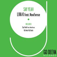 Say Yeah - Liva K & New5ense