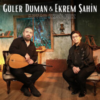Artar Eksilmez - Güler Duman & Ekrem Şahin