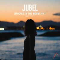 Dancing in the Moonlight - Jubël & NEIMY