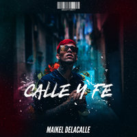 Calle Y Fe - Maikel Delacalle