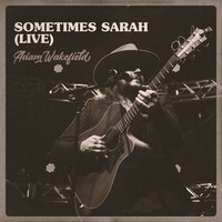 Sometimes Sarah - Adam Wakefield