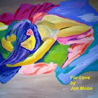 For Love, Pt. 5 - Jon Moon