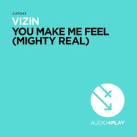 You Make Me Feel (Mighty Real) - Vizin & Hector Fonseca & Eduardo Lujan