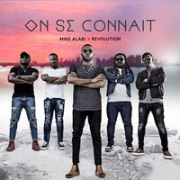 On se connaît - Mike Alabi & Revolution