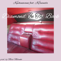 Diamond in the back - Kuchenmann & Maxi Malanko & Ki'luanda