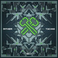 T3CHN0 - Dither