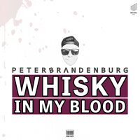 Whisky in My Blood - Peter Brandenburg