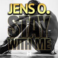 Stay with Me - Jens O.