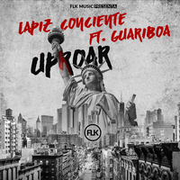 Uproar - Guariboa & Lapiz Conciente