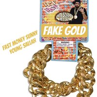 Fake Gold - fast money sunny & Young Sallah