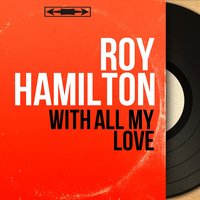 I Miss You So - Roy Hamilton & Neal Hefti And His Orchestra