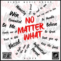 No Matter What - Block & Jace Logan