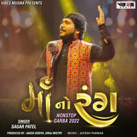 Had Karu Tya Aavje Mogal - Sagar Patel