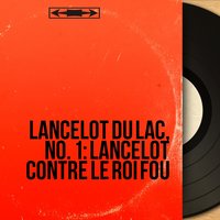 The Ballad of Sir Lancelot, pt. 2 - Nadine Alari & Jean Claudric et son orchestre & Serge Nadaud & René Arrieu & Raymond Loyer & René Arrieu, Serge Nadaud, Nadine Alari, Raymond Loyer