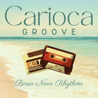 Gentle Waves - Bossa Nova Rhythms