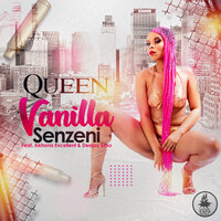 Senzeni - Queen Vanilla & Akhona Excellent & Deejay Soso