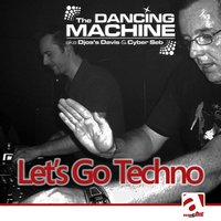 Let's Go Techno - The Dancing Machine