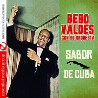 El Destino Lo Quiso  (feat.Sabor de Cuba) (Bolero cha) - Bebo Valdes & Pio Leyva & Sabor de Cuba & Ada Rex & Cascarita & Reynaldo Enriquez