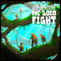 Everybody Wins the Good Fight - Aarhus Jazz Orchestra & I Think you're Awesome