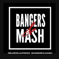 Bangers & Mash - Outchea TV & Pokez