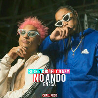 No Ando en Esa - Kiko el Crazy & Big K & Chael produciendo